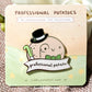 "Professional Potato" Enamel Pin